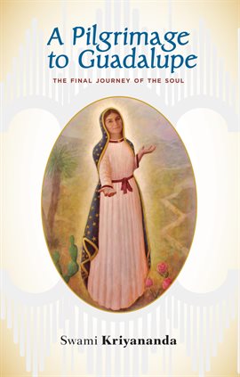 Cover image for A Pilgrimage to Guadalupe