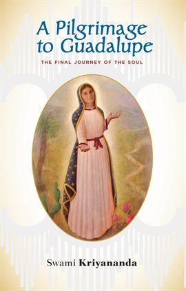 Cover image for A Pilgrimage to Guadalupe