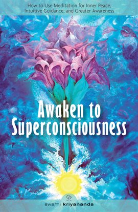 Cover image for Awaken to Superconsciousness