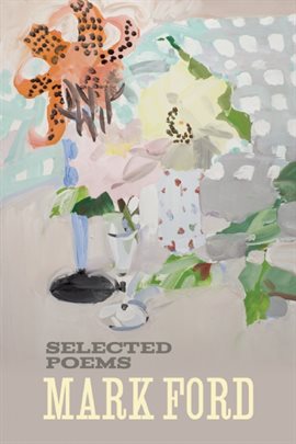 Cover image for Mark Ford: Selected Poems