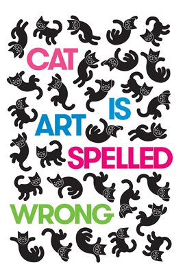 Cover image for Cat Is Art Spelled Wrong