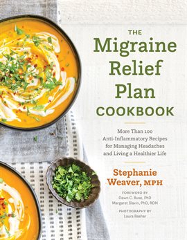 Cover image for The Migraine Relief Plan Cookbook