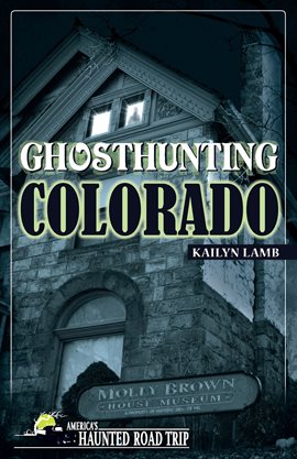 Imagen de portada para Ghosthunting Colorado
