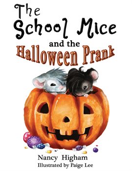 Cover image for The School Mice and the Halloween Prank