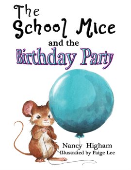 Cover image for The School Mice and the Birthday Party