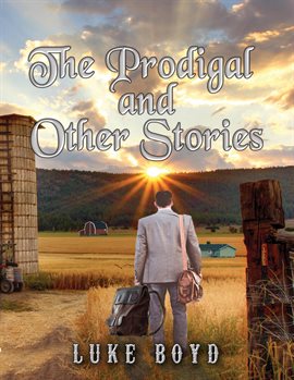 Imagen de portada para The Prodigal and Other Stories