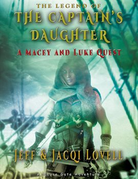 Imagen de portada para The Captains Daughter - A Macey and Luke Quest