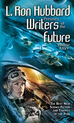 Cover image for L. Ron Hubbard Presents Writers of the Future, Volume 27