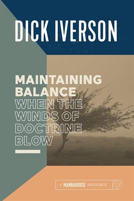 Maintaining Balance When the Winds of Doctrine Blow