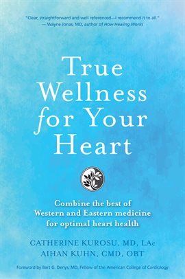 Cover image for True Wellness For Your Heart