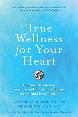 Cover image for True Wellness For Your Heart