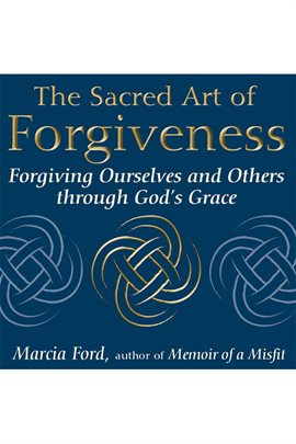 Imagen de portada para The Sacred Art of Forgiveness