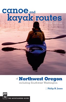 Cover image for Canoe and Kayak Routes of Northwest Oregon and Southwest Washington
