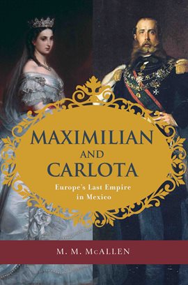 Imagen de portada para Maximilian and Carlota