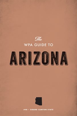 Cover image for The WPA Guide to Arizona