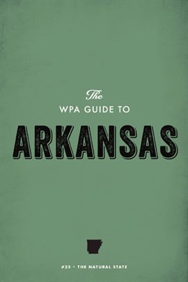 Cover image for The WPA Guide to Arkansas