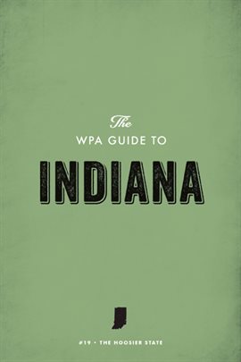 Cover image for The WPA Guide to Indiana