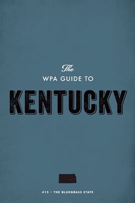 Cover image for The WPA Guide to Kentucky