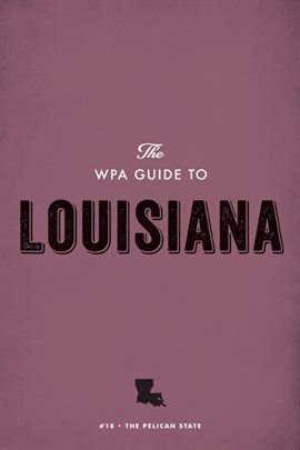 Cover image for The WPA Guide to Louisiana