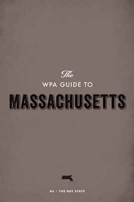 Cover image for The WPA Guide to Massachusetts