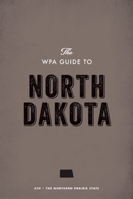 Cover image for The WPA Guide to North Dakota