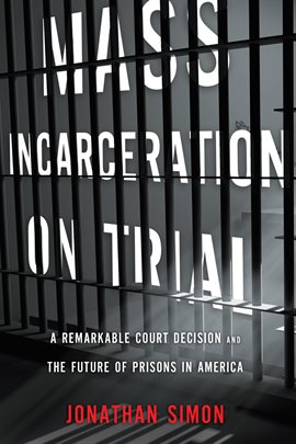 Imagen de portada para Mass Incarceration on Trial
