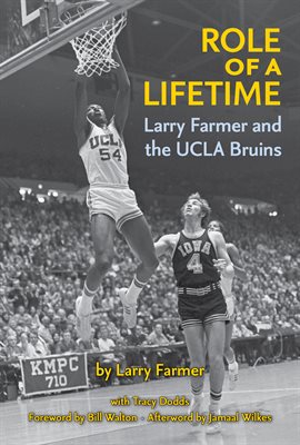 Imagen de portada para Role of a Lifetime: Larry Farmer and the UCLA Bruins