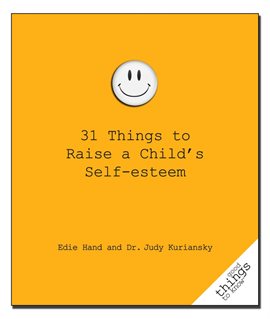 Cover image for 31 Things to Raise a Child's Self-Esteem