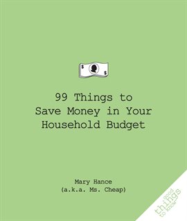 Imagen de portada para 99 Things to Save Money in Your Household Budget