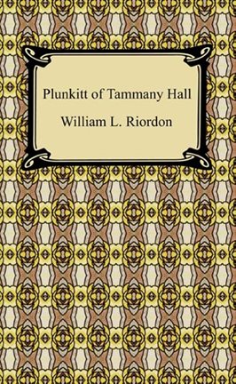 Cover image for Plunkitt of Tammany Hall