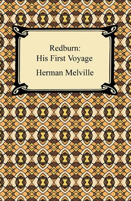 Redburn, his first voyage;: Being the sailor-boy confessions