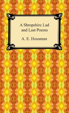 Cover image for A Shropshire Lad and Last Poems