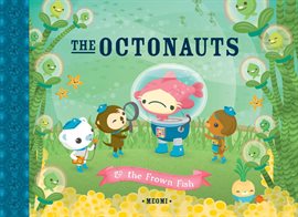 Cover image for The Octonauts and the Frown Fish