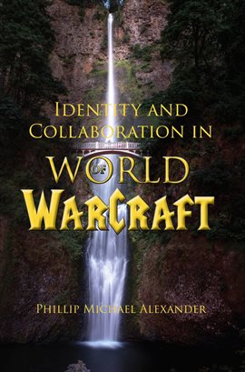 Imagen de portada para Identity and Collaboration in World of Warcraft