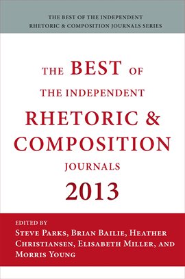 Cover image for Best of the Independent Journals in Rhetoric and Composition 2013