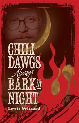 Cover image for Chili Dawgs Always Bark at Night