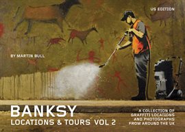 Imagen de portada para Banksy Locations and Tours Volume 2
