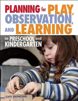 Cover image for Planning for Play, Observation, and Learning in Preschool and Kindergarten
