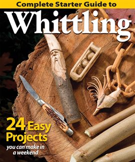 Cover image for Complete Starter Guide to Whittling