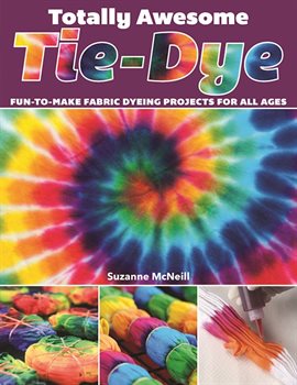 Cover image for Totally Awesome Tie-Dye