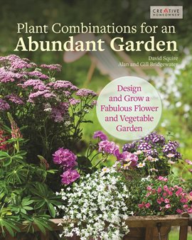 Plant Combinations for an Abundant Garden