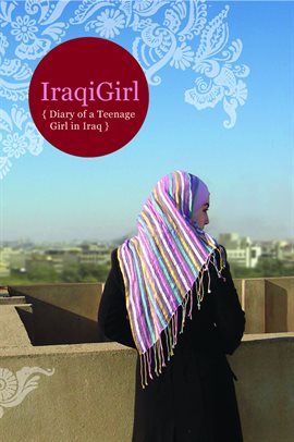 Cover image for IraqiGirl: Diary of a Teenage Girl in Iraq