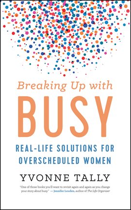 Cover image for Breaking Up with Busy
