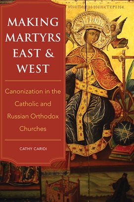 Cover image for Making Martyrs East and West