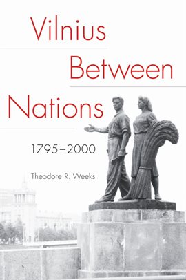 Imagen de portada para Vilnius Between Nations, 1795–2000