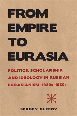Imagen de portada para From Empire to Eurasia