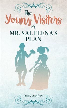 Cover image for The Young Visiters or, Mr. Salteena's Plan
