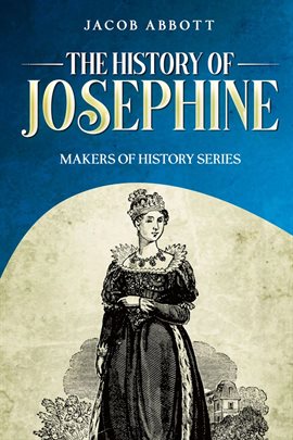 Cover image for The History of Josephine