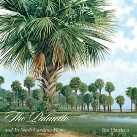 Cover image for The Palmetto and Its South Carolina Home