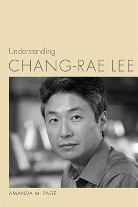 Imagen de portada para Understanding Chang-rae Lee
